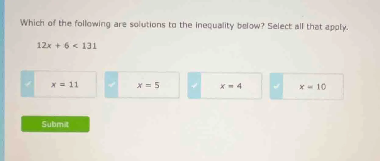 which of the following are solutions to the inequality below? select al…
