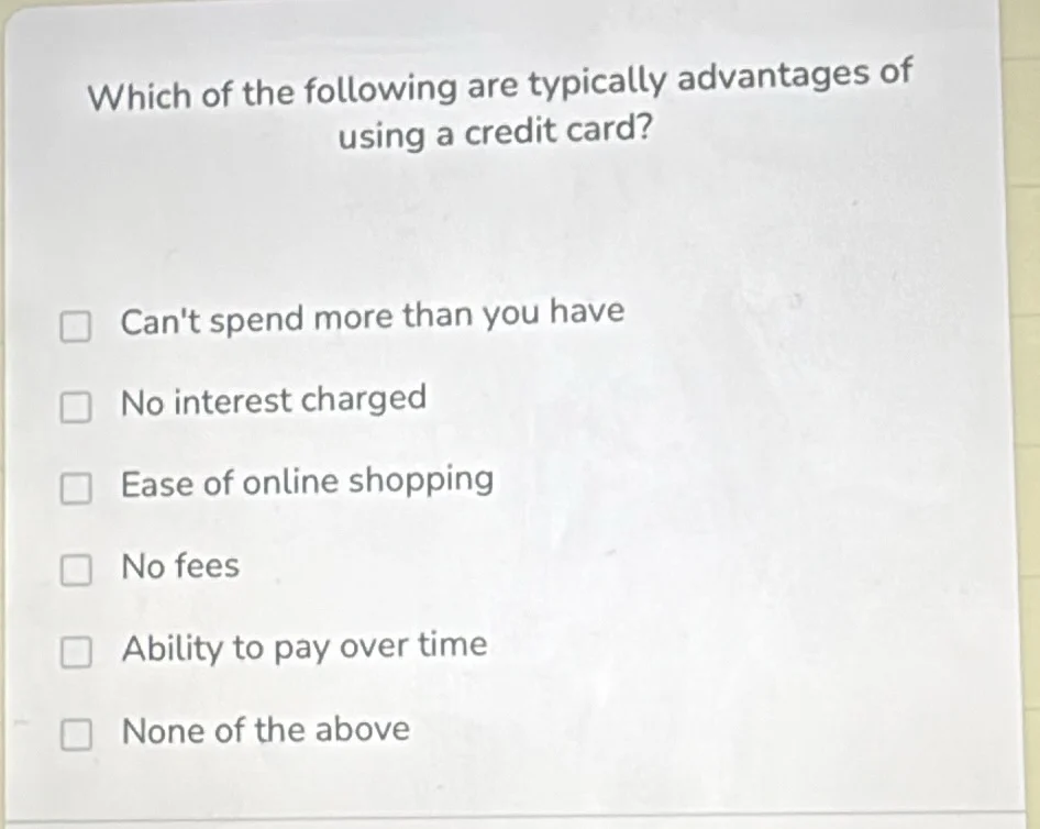 which of the following are typically advantages of using a credit card?…