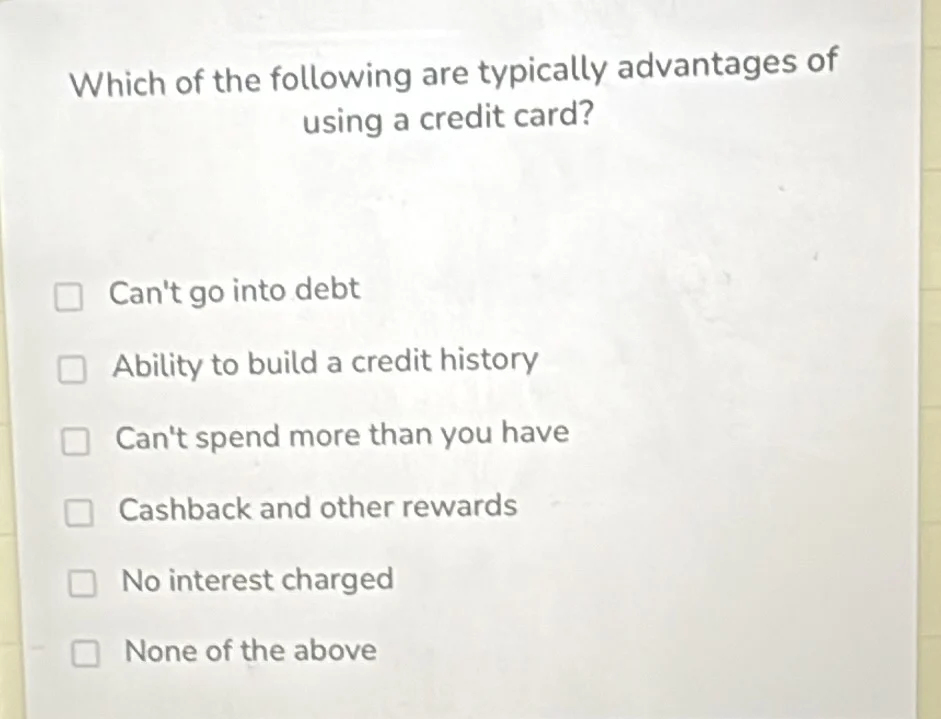 which of the following are typically advantages of using a credit card?…