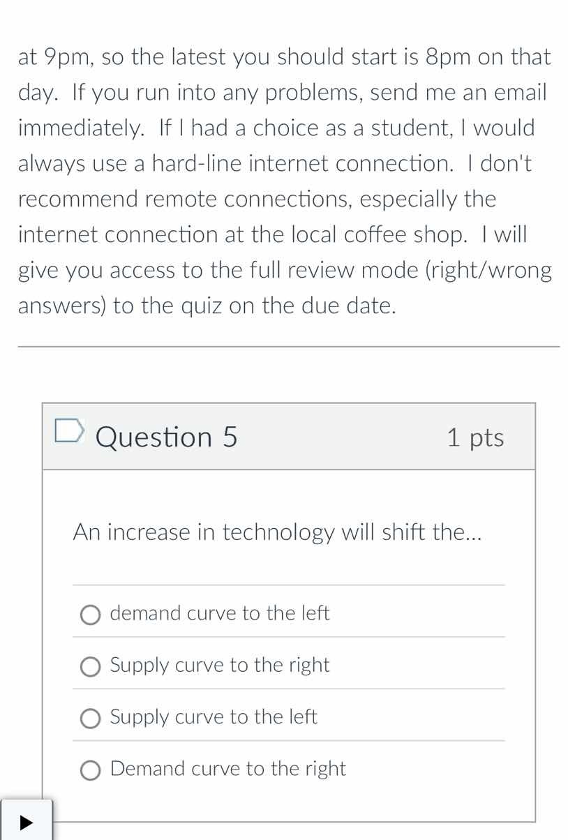 question 5 1 pts an increase in technology will shift the... - demand c…