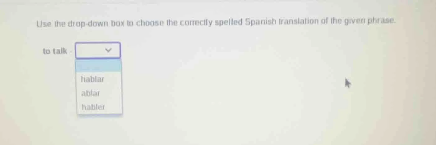 use the drop - down box to choose the correctly spelled spanish transla…