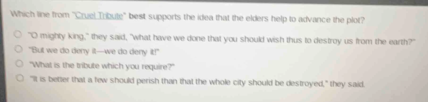 which line from \cruel tribute\ best supports the idea that the elders …