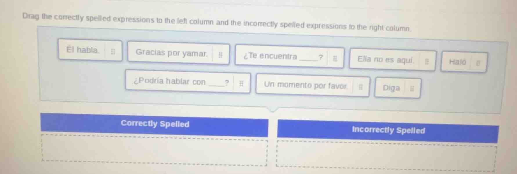 drag the correctly spelled expressions to the left column and the incor…
