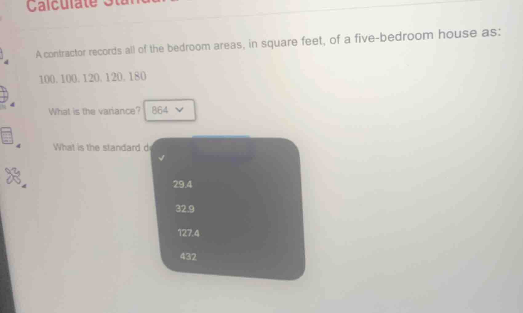 calculate a contractor records all of the bedroom areas, in square feet…