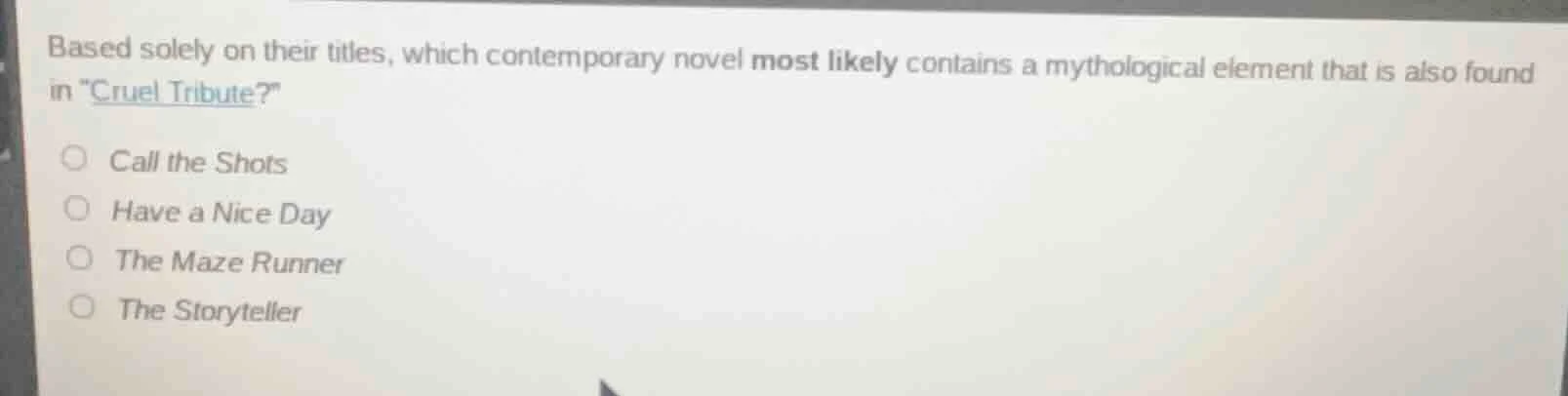 based solely on their titles, which contemporary novel most likely cont…