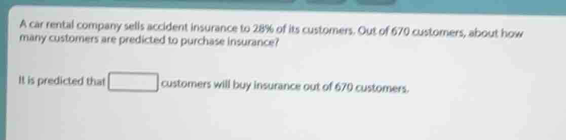a car rental company sells accident insurance to 28% of its customers. …