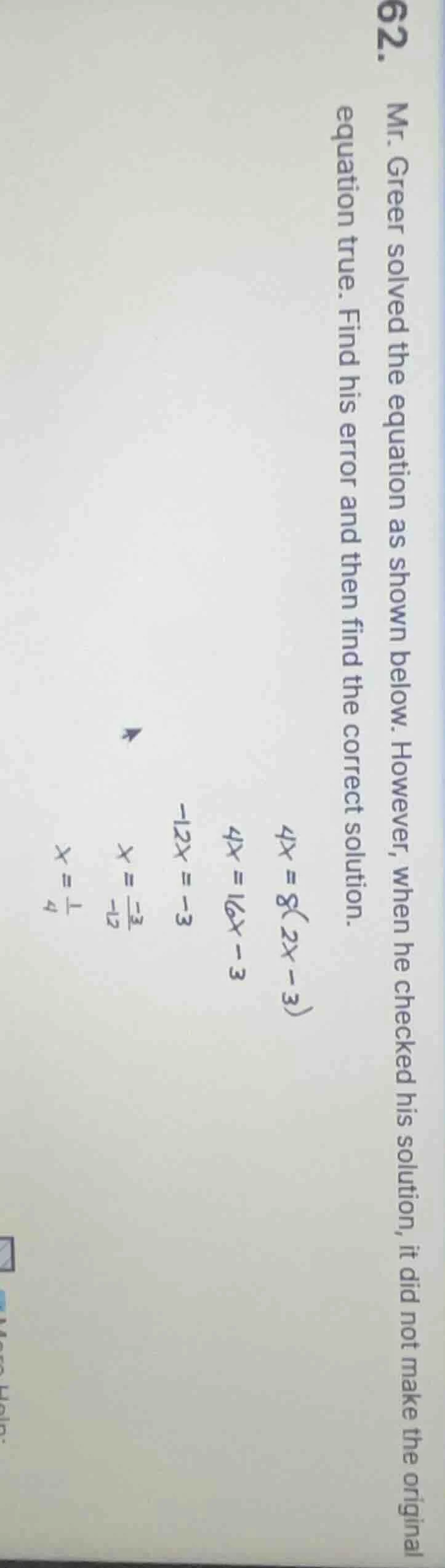 62. mr. greer solved the equation as shown below. however, when he chec…