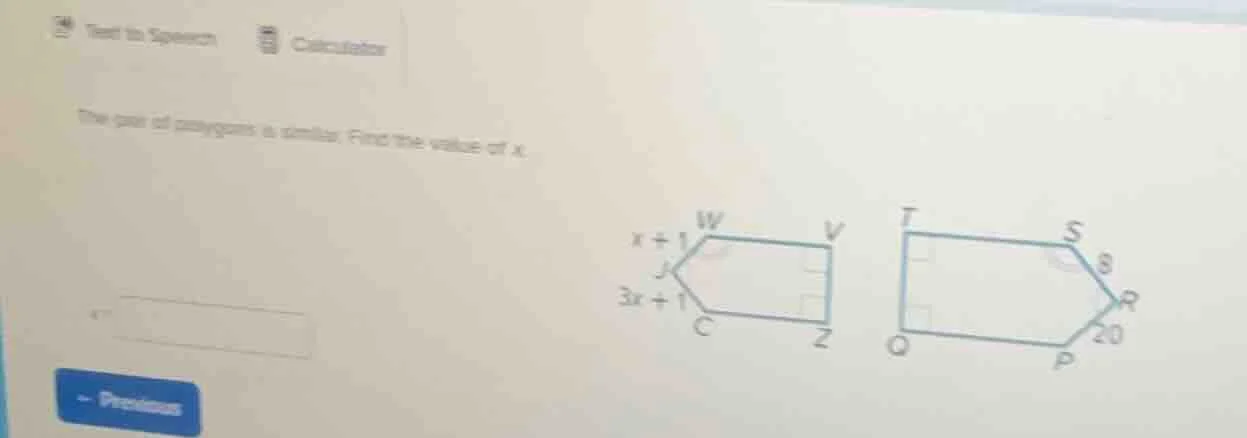 the pair of polygons is similar. find the value of x.