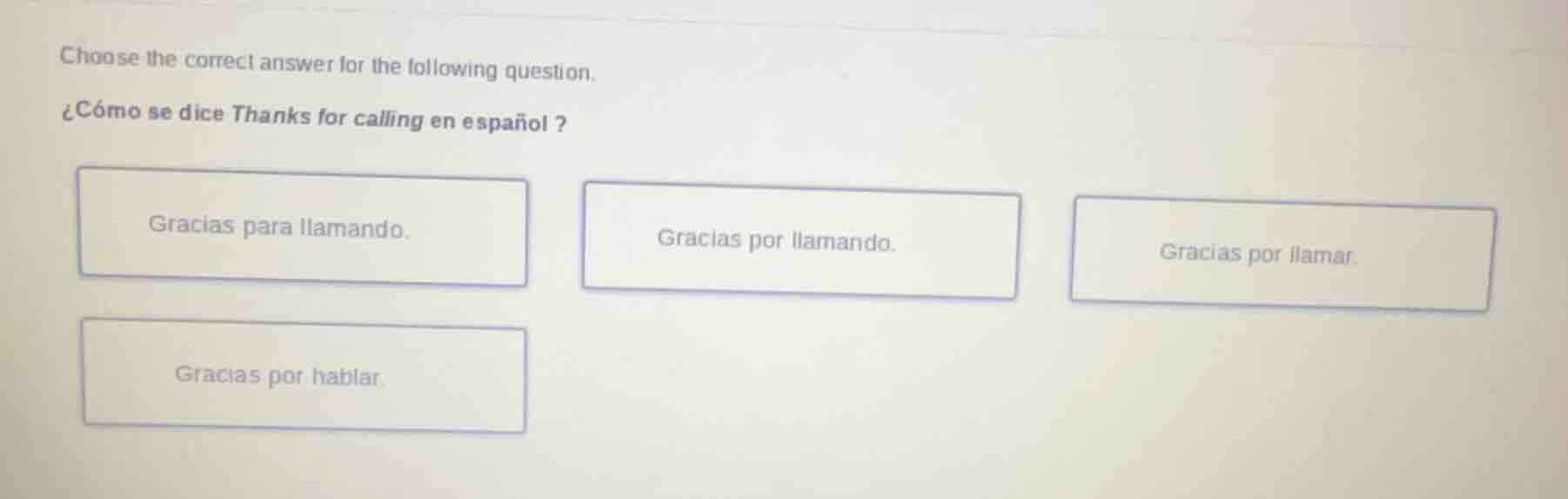 choose the correct answer for the following question. ¿cómo se dice tha…