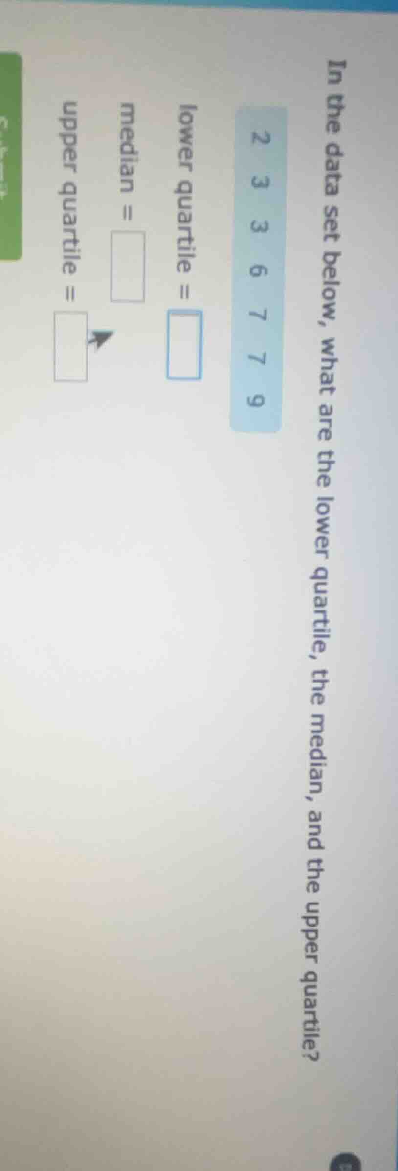in the data set below, what are the lower quartile, the median, and the…