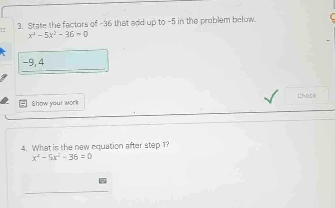 3. state the factors of -36 that add up to -5 in the problem below. $x^…