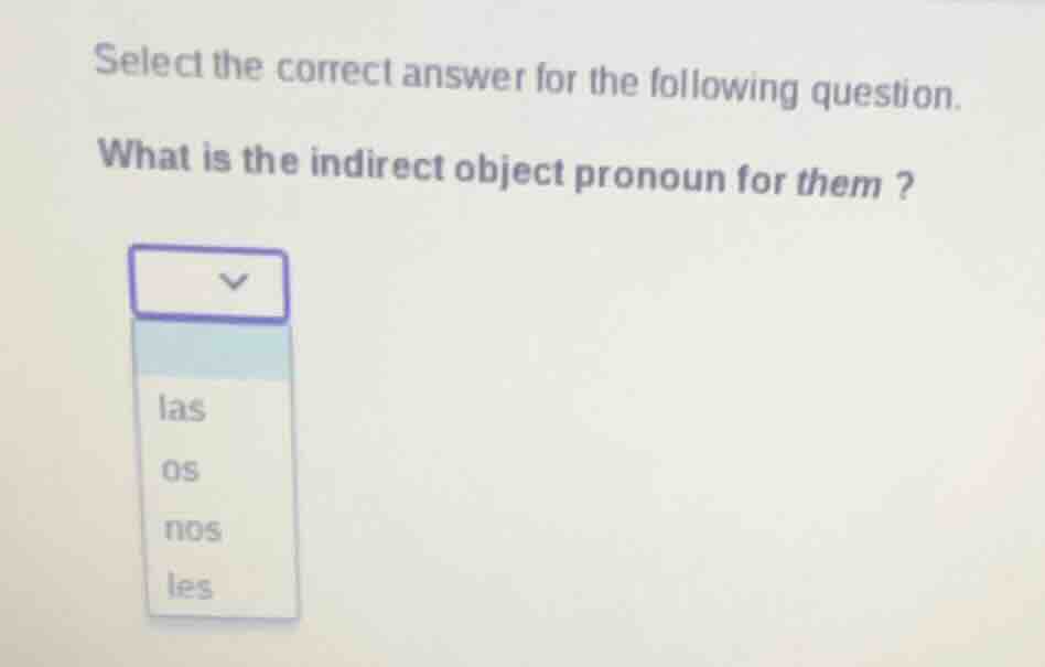 select the correct answer for the following question. what is the indir…