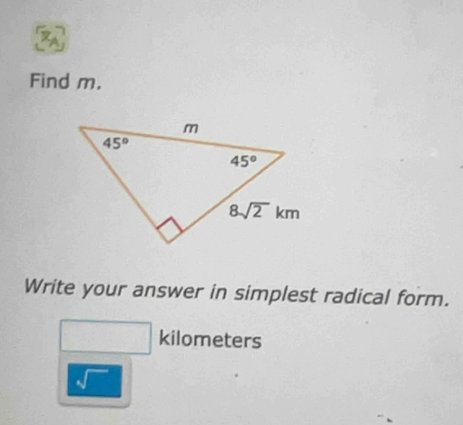 find m. triangle with angles 45°, 45°, right angle, one leg 8√2 km, hyp…