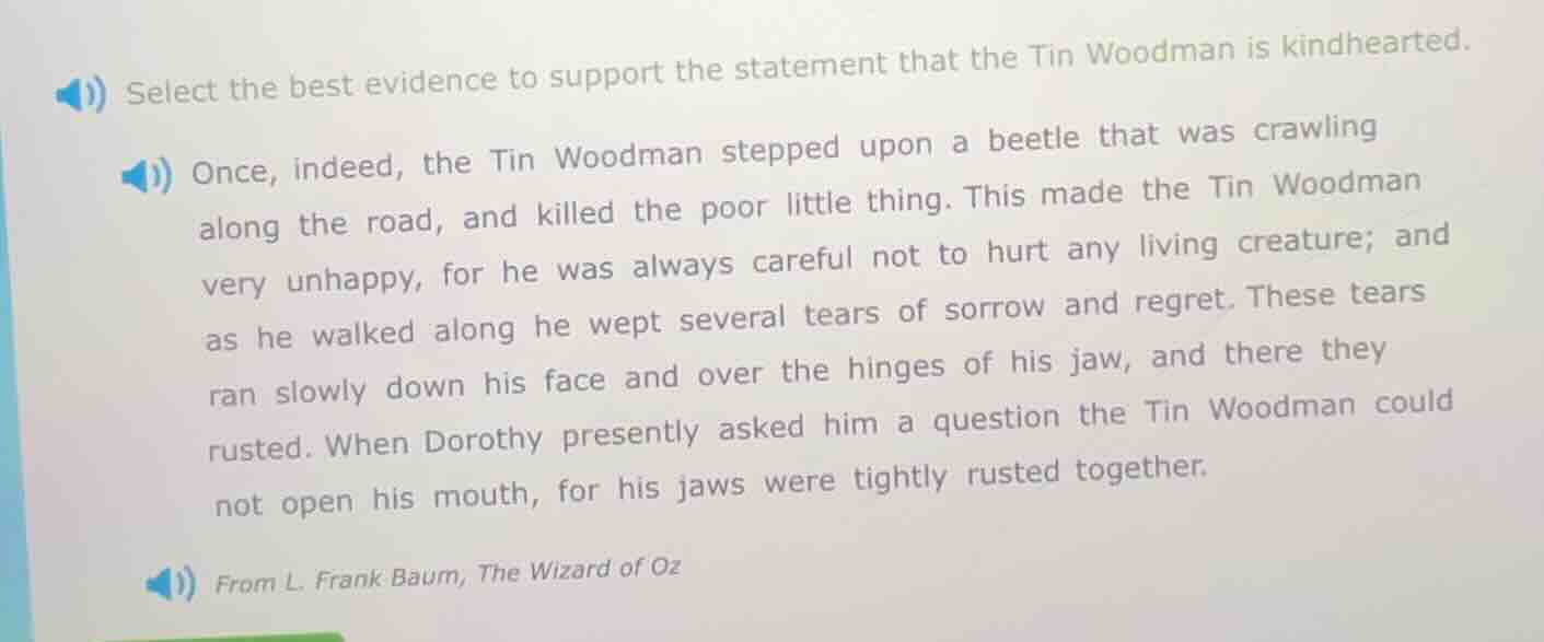 select the best evidence to support the statement that the tin woodman …