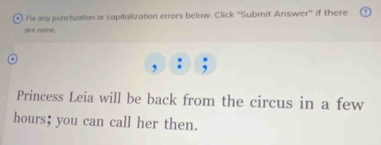 fix any punctuation or capitalization errors below. click \submit answe…