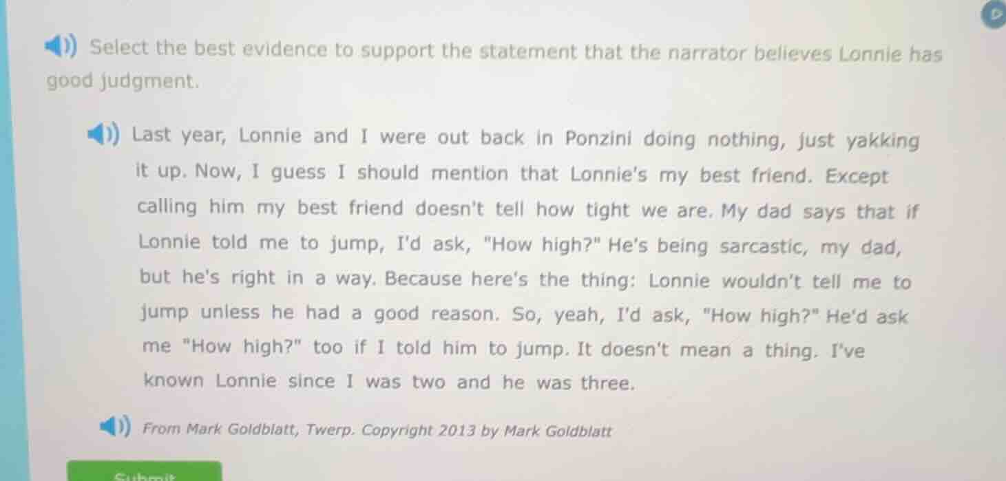 select the best evidence to support the statement that the narrator bel…