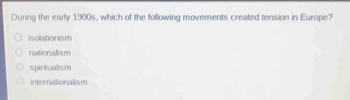 during the early 1900s, which of the following movements created tensio…