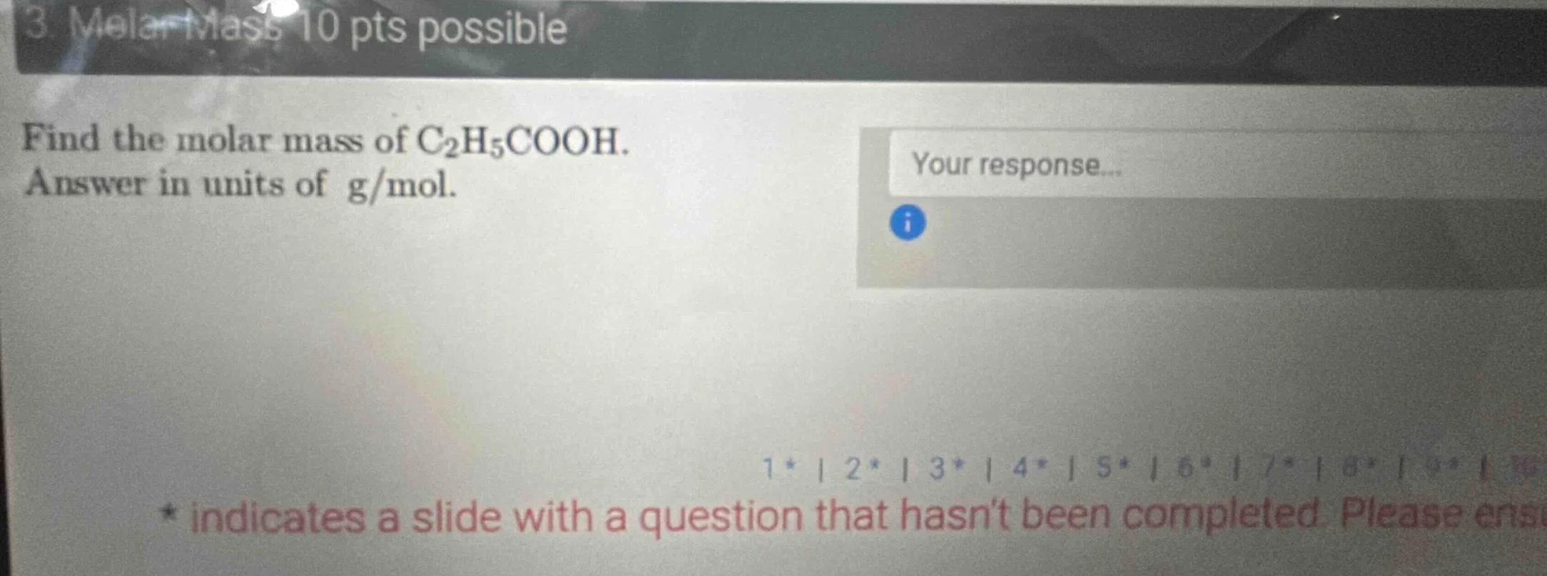 3. molar mass 10 pts possible find the molar mass of c₂h₅cooh. answer i…