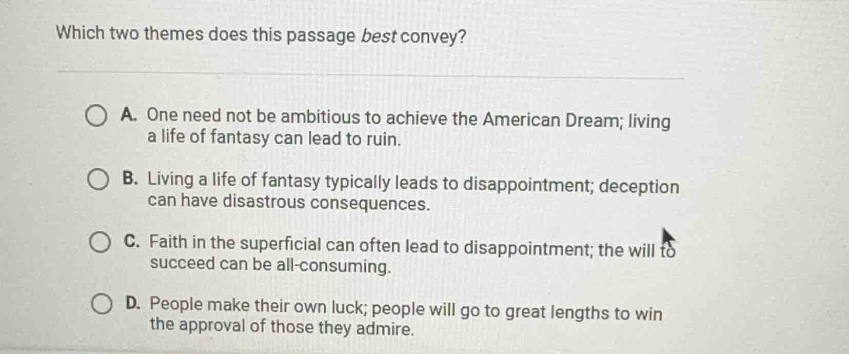 which two themes does this passage best convey? a. one need not be ambi…