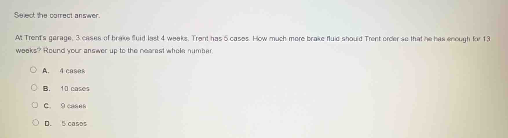 select the correct answer. at trents garage, 3 cases of brake fluid las…