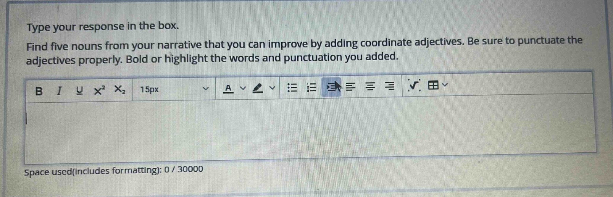 type your response in the box. find five nouns from your narrative that…