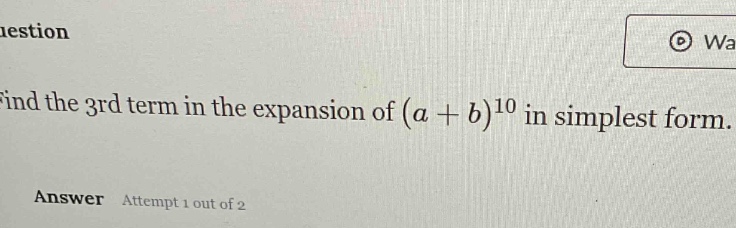 question find the 3rd term in the expansion of ((a + b)^{10}) in simple…