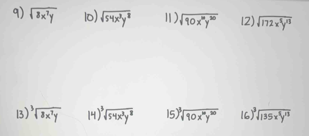 9) \\(sqrt{8x^7y}\\) 10) \\(sqrt{54x^3y^8}\\) 11) \\(sqrt{90x^{10}y^{20…