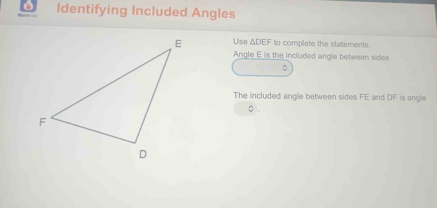 identifying included angles use △def to complete the statements. angle …