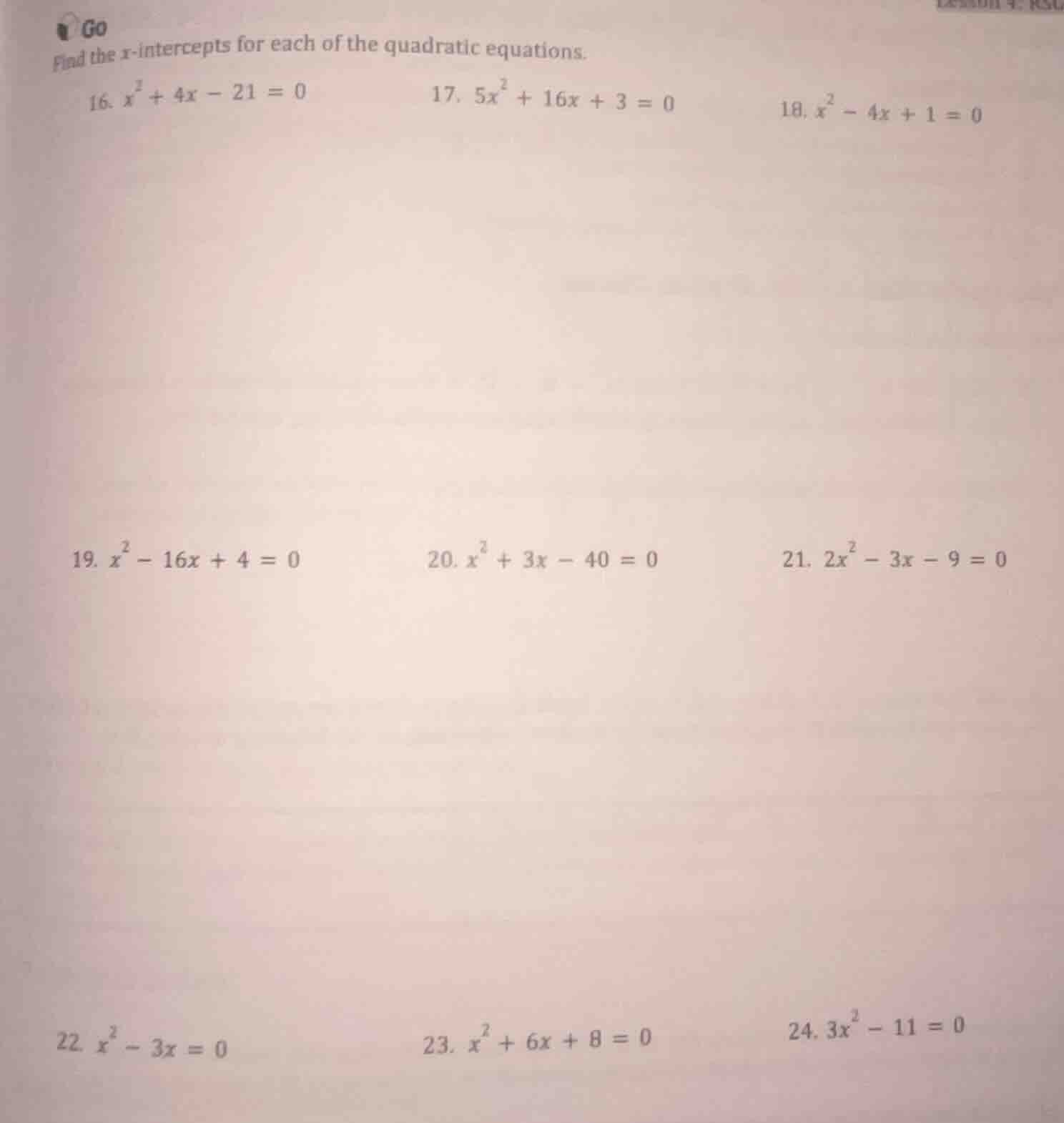 go find the x-intercepts for each of the quadratic equations. 16. $x^2 …