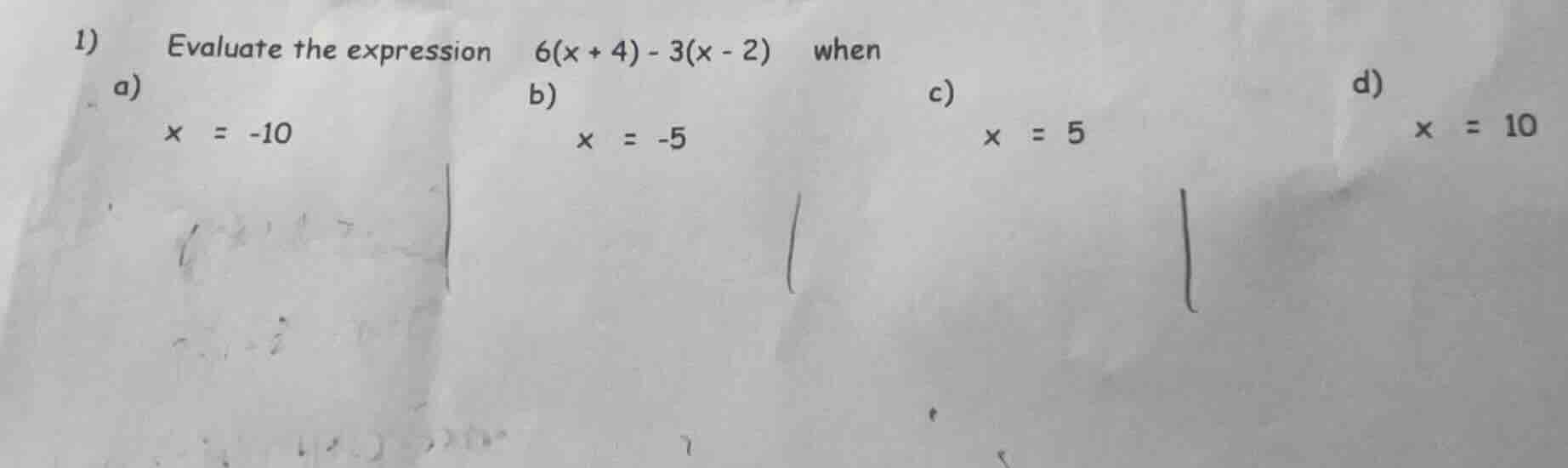 1) evaluate the expression 6(x + 4) - 3(x - 2) when a) x = -10 b) x = -…