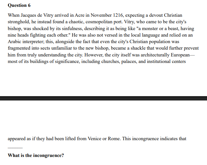 question 6 when jacques de vitry arrived in acre in november 1216, expe…