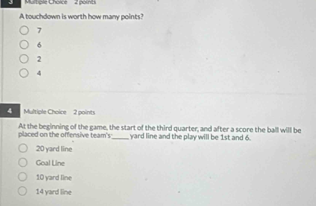 3 multiple choice 2 points a touchdown is worth how many points? 7 6 2 …