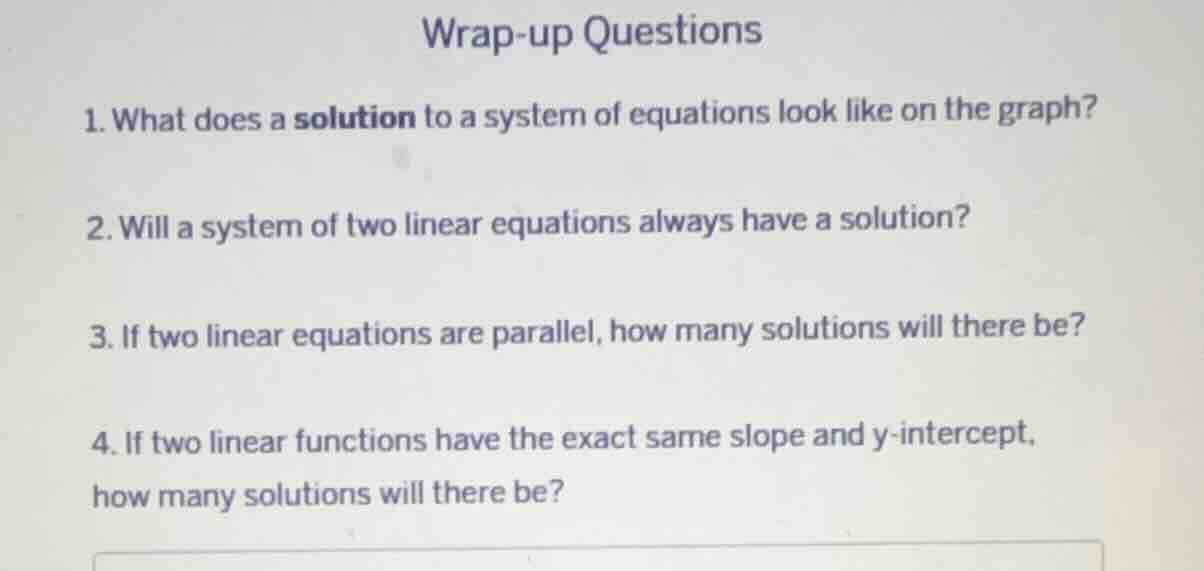 wrap-up questions 1. what does a solution to a system of equations look…