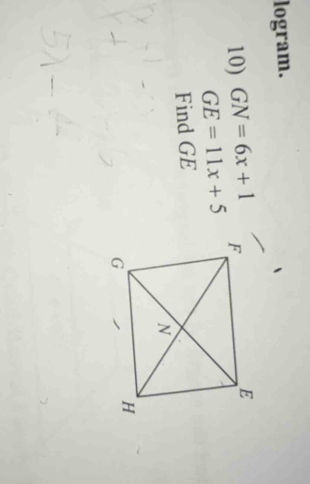 10) gn = 6x + 1 ge = 11x + 5 find ge (there is a diagram of a parallelo…