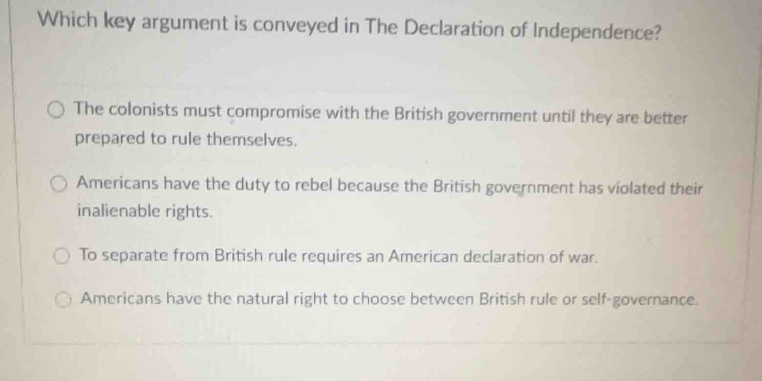 which key argument is conveyed in the declaration of independence? the …