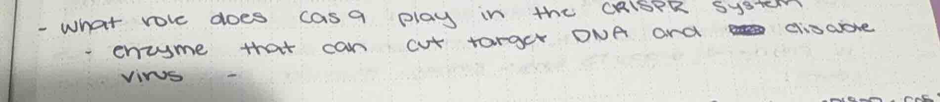 - what role does cas9 play in the crispr system - enzyme that can cut t…