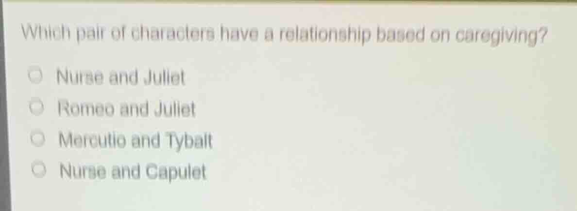 which pair of characters have a relationship based on caregiving? ○ nur…
