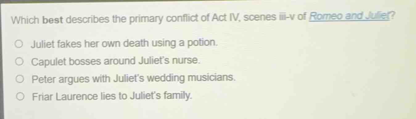 which best describes the primary conflict of act iv, scenes iii-v of ro…