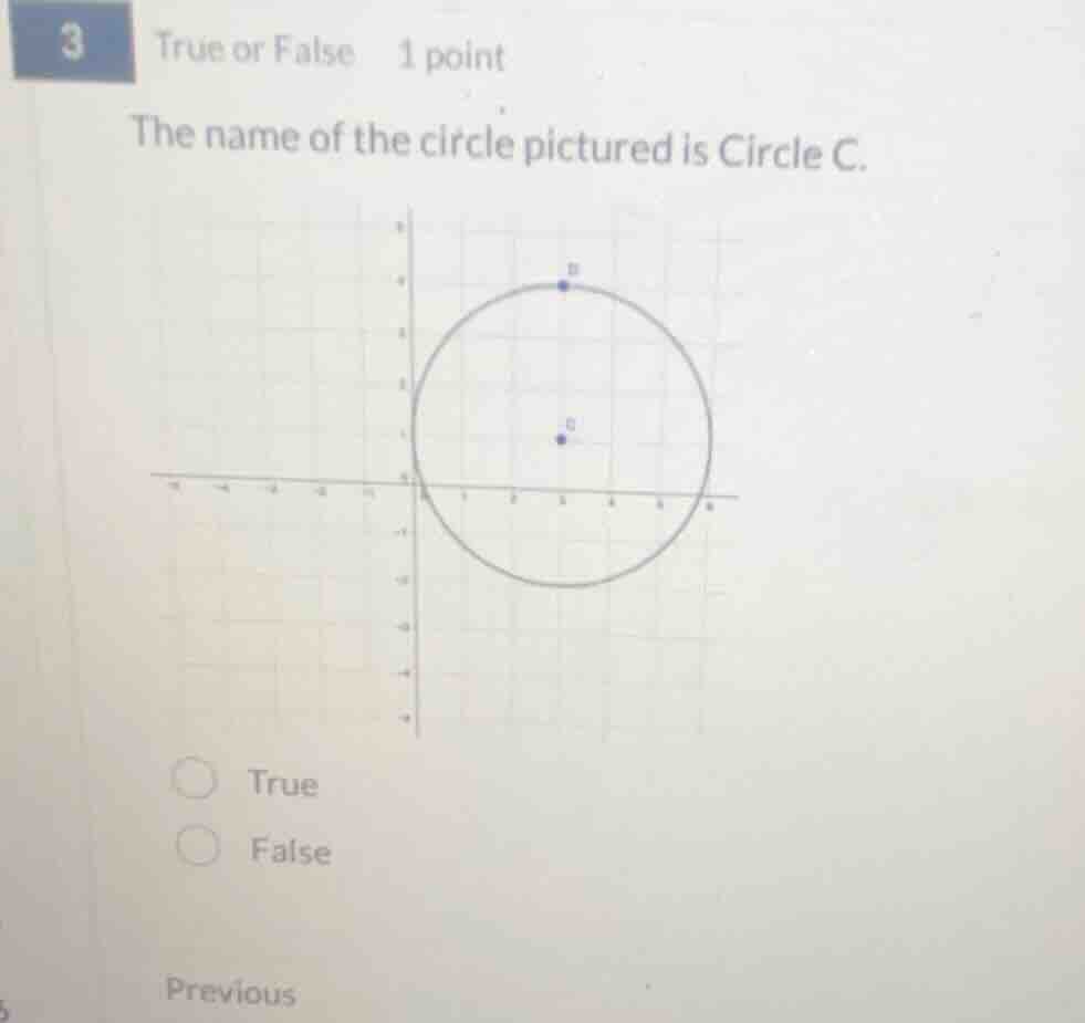 3 true or false 1 point the name of the circle pictured is circle c. tr…