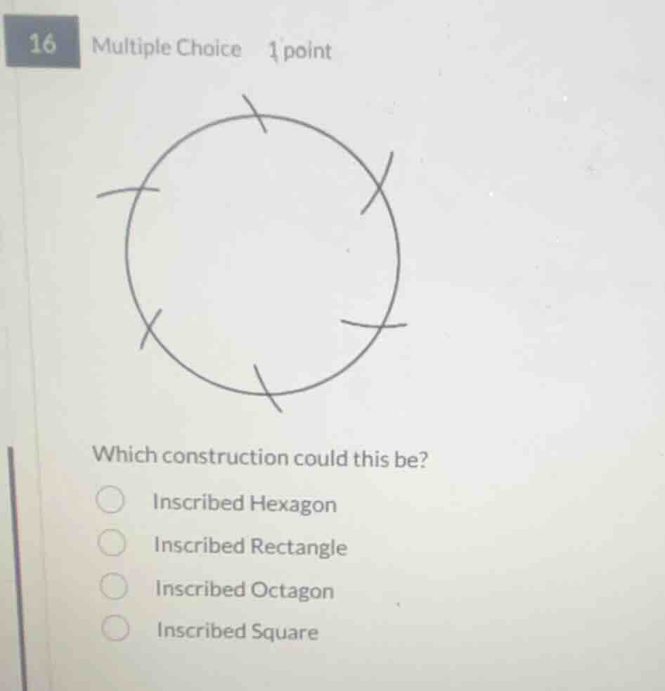 16 multiple choice 1 point which construction could this be? - inscribe…