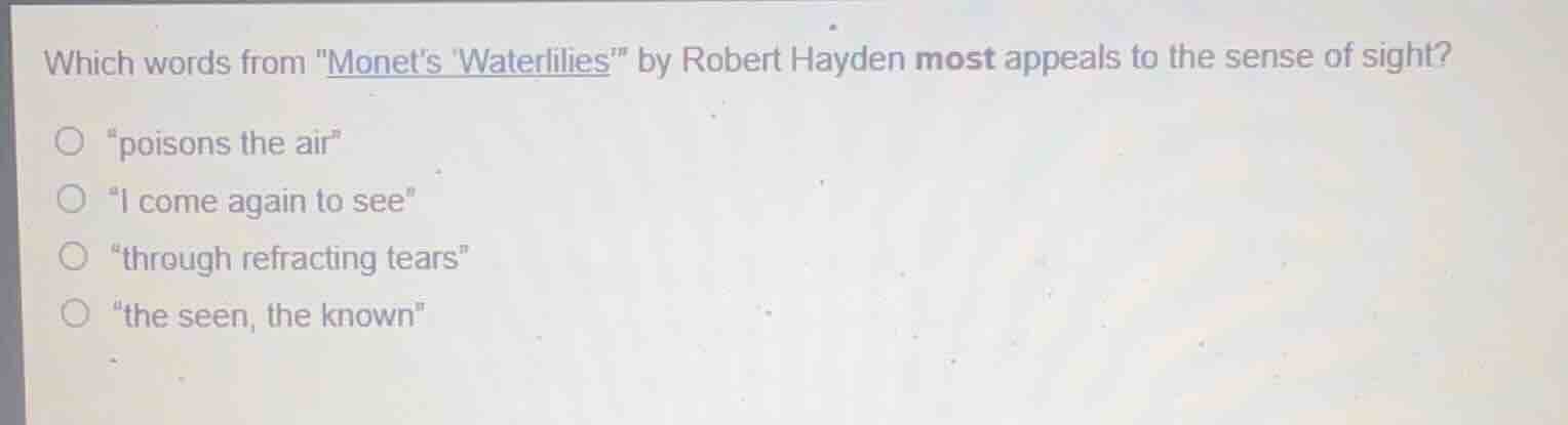 which words from \monets waterlilies\ by robert hayden most appeals to …