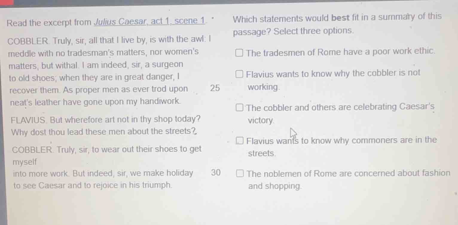 read the excerpt from julius caesar, act 1, scene 1. cobbler. truly, si…