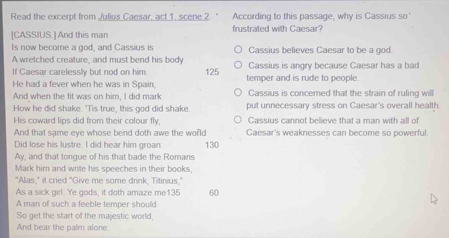 read the excerpt from julius caesar, act 1, scene 2 cassius.and this ma…