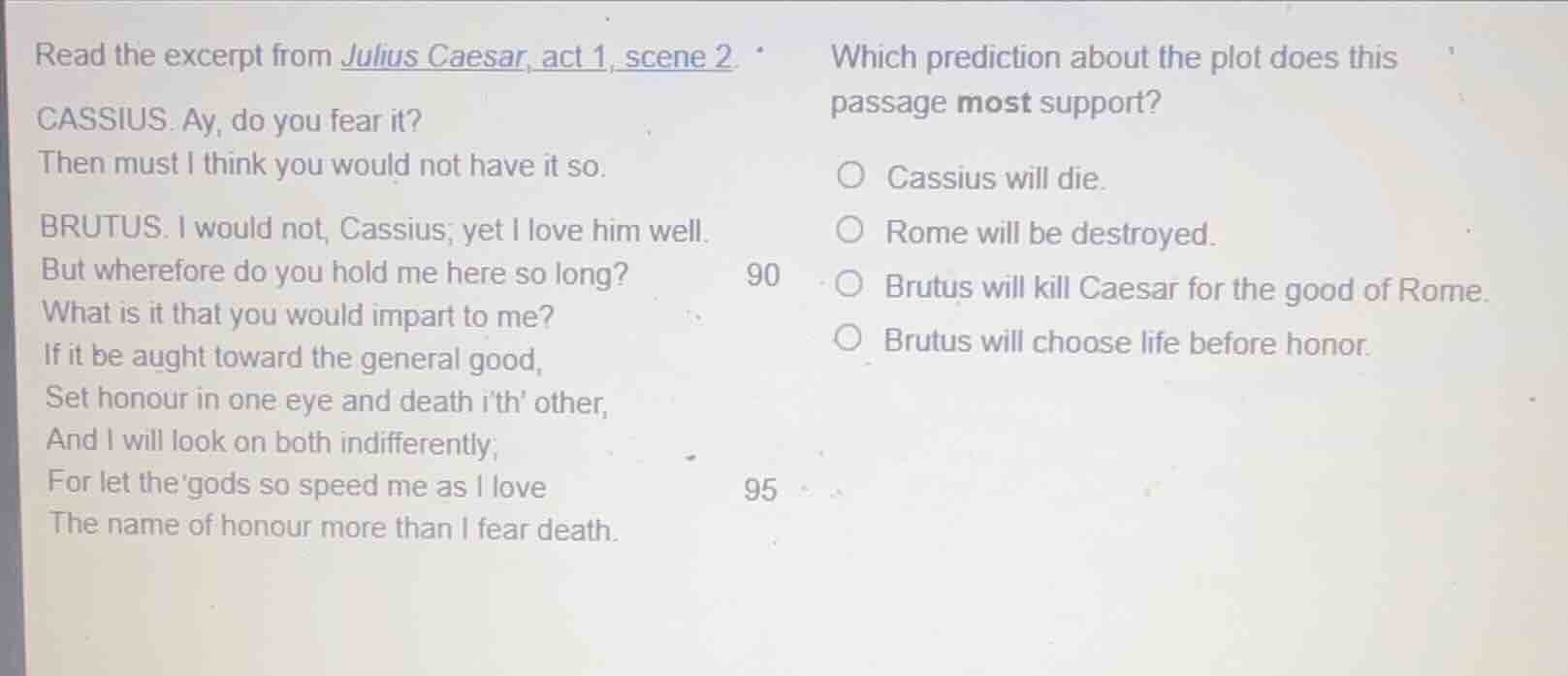 read the excerpt from julius caesar, act 1, scene 2. cassius. ay, do yo…
