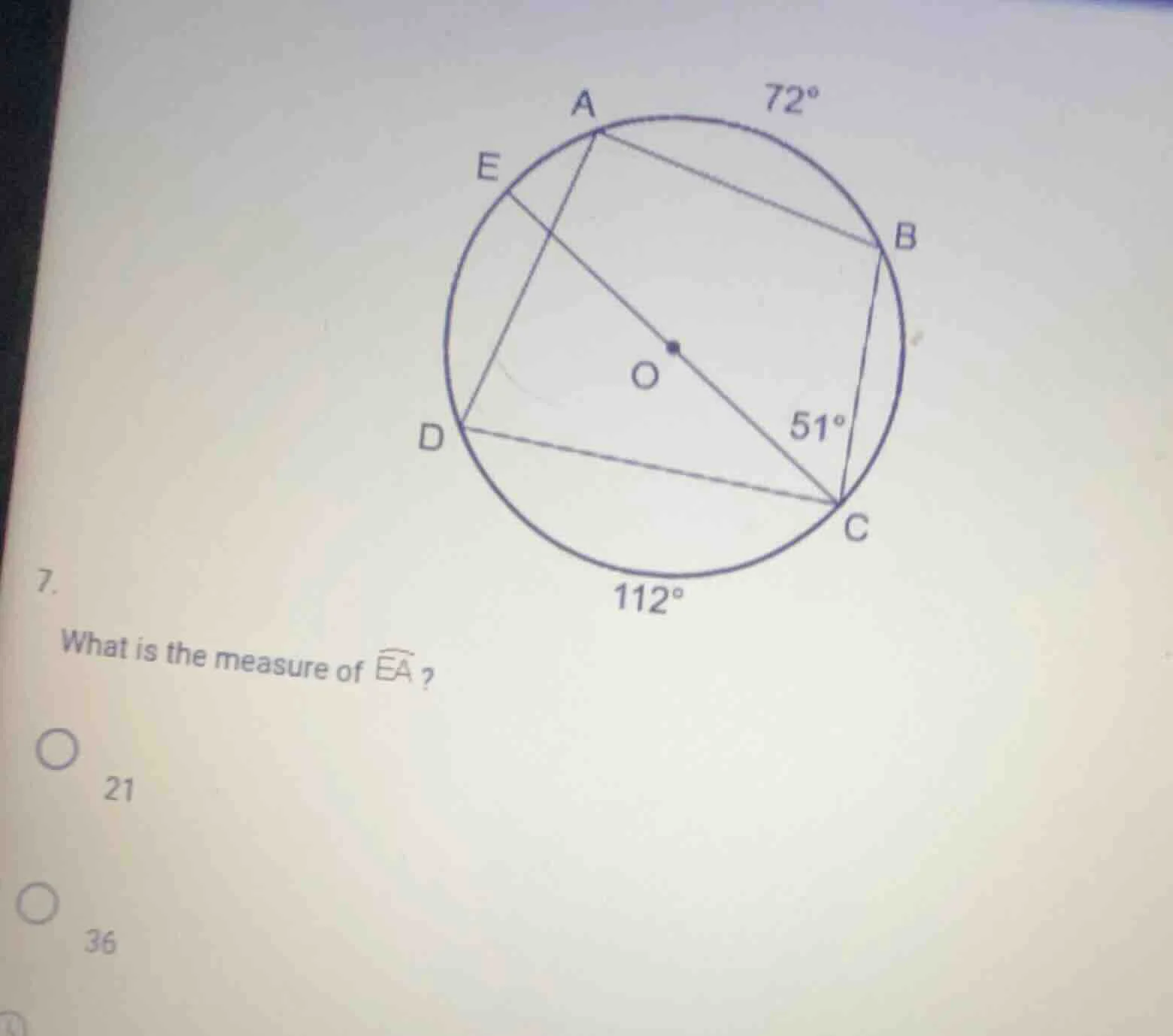 7. what is the measure of $widehat{ea}$? $circ$ 21 $circ$ 36