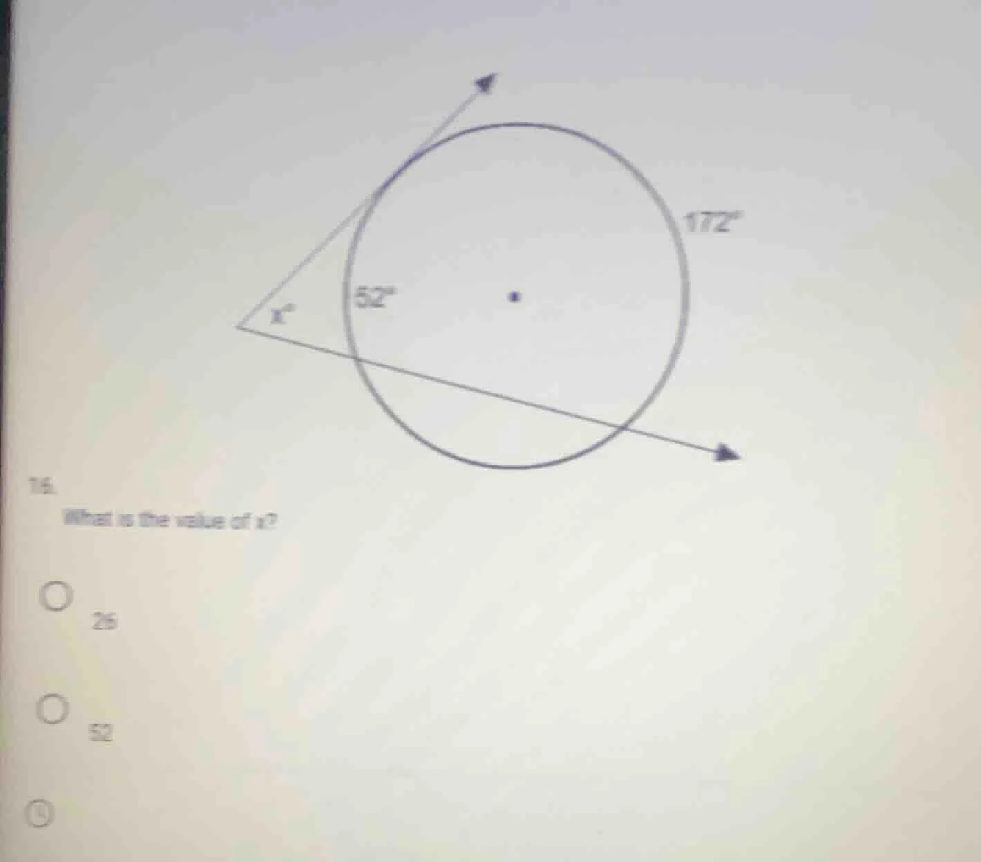 16. what is the value of x? (with a diagram of a circle, a tangent, a s…