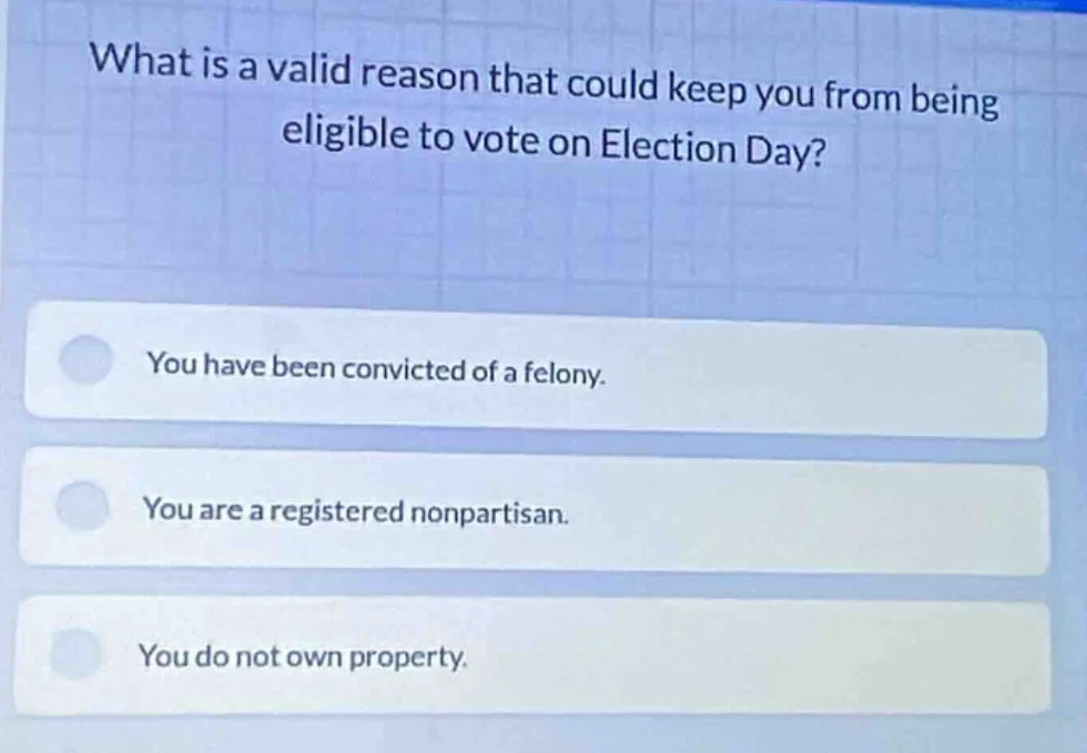 what is a valid reason that could keep you from being eligible to vote …