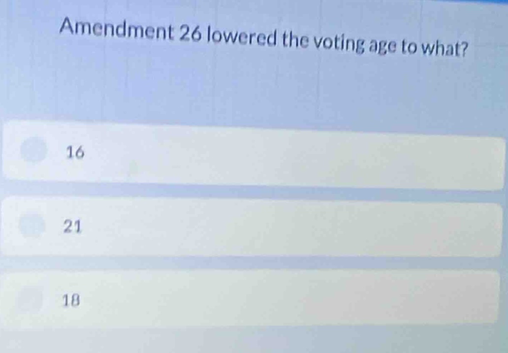 amendment 26 lowered the voting age to what? 16 21 18