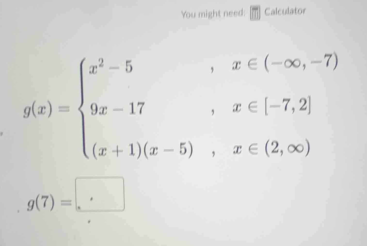 you might need: calculator \\(g(x) = \\begin{cases} x^2 - 5 &, \\ x \\i…
