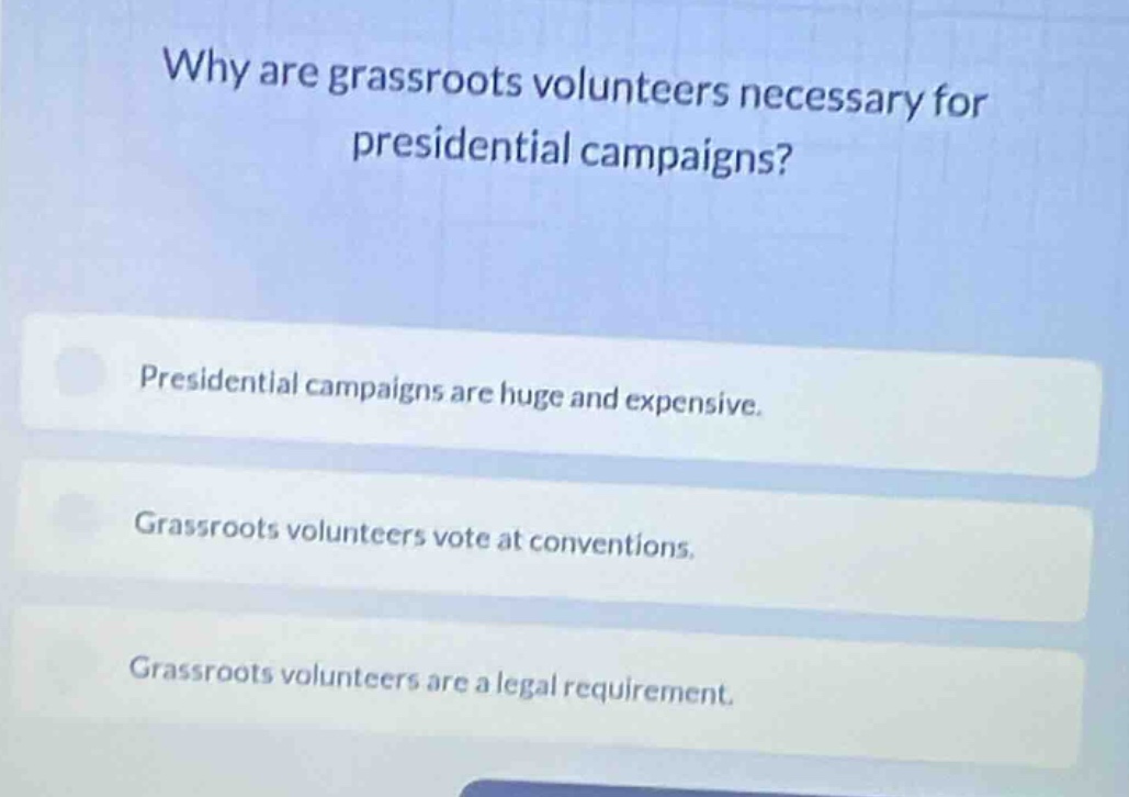 why are grassroots volunteers necessary for presidential campaigns? pre…